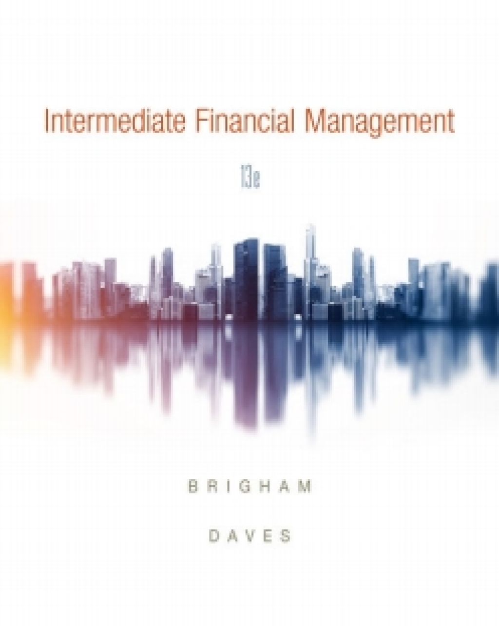 MindTapV2.0 Finance for Brigham/Daves' Intermediate Financial Management, 13th Edition [Instant Access], 1 term (6 months) 13th Edition â€“ PDF/EPUB Version Downloadable